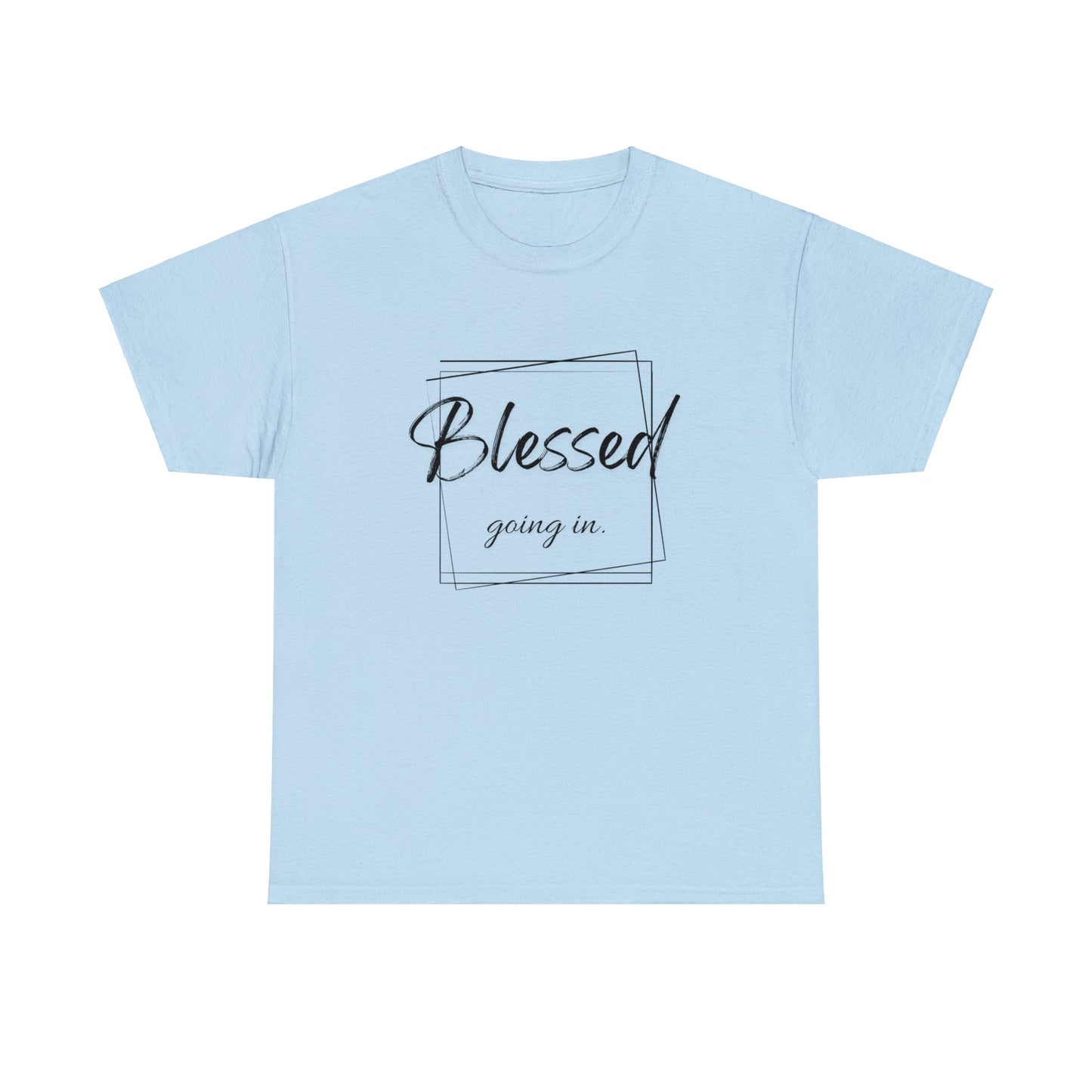 Blessed Going In, Blessed Going Out - Unisex Cotton Tee