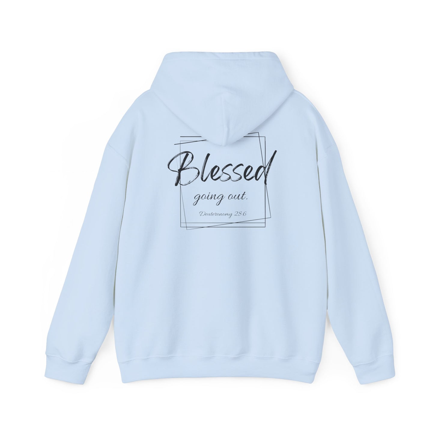 Blessed Going In, Blessed Going Out - Unisex Hooded Sweatshirt